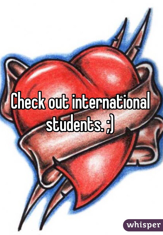Check out international students. ;)