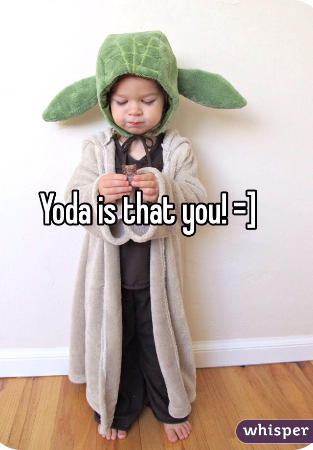 Yoda is that you! =] 