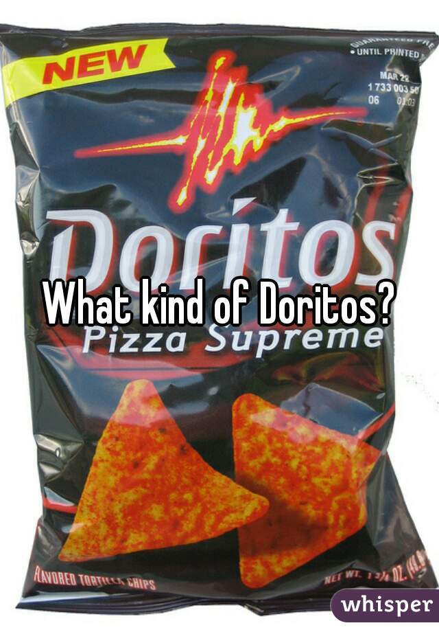 What kind of Doritos?