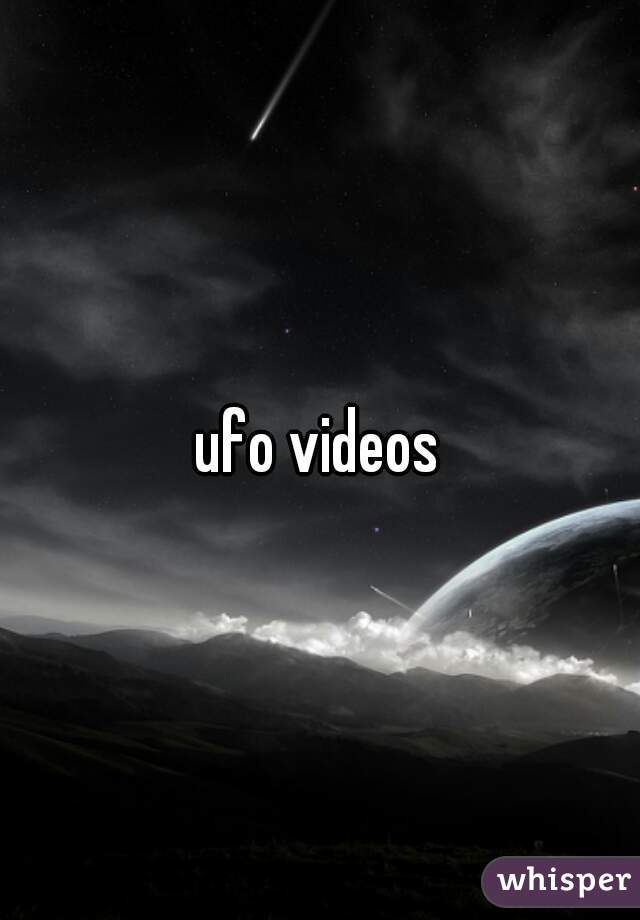 ufo videos