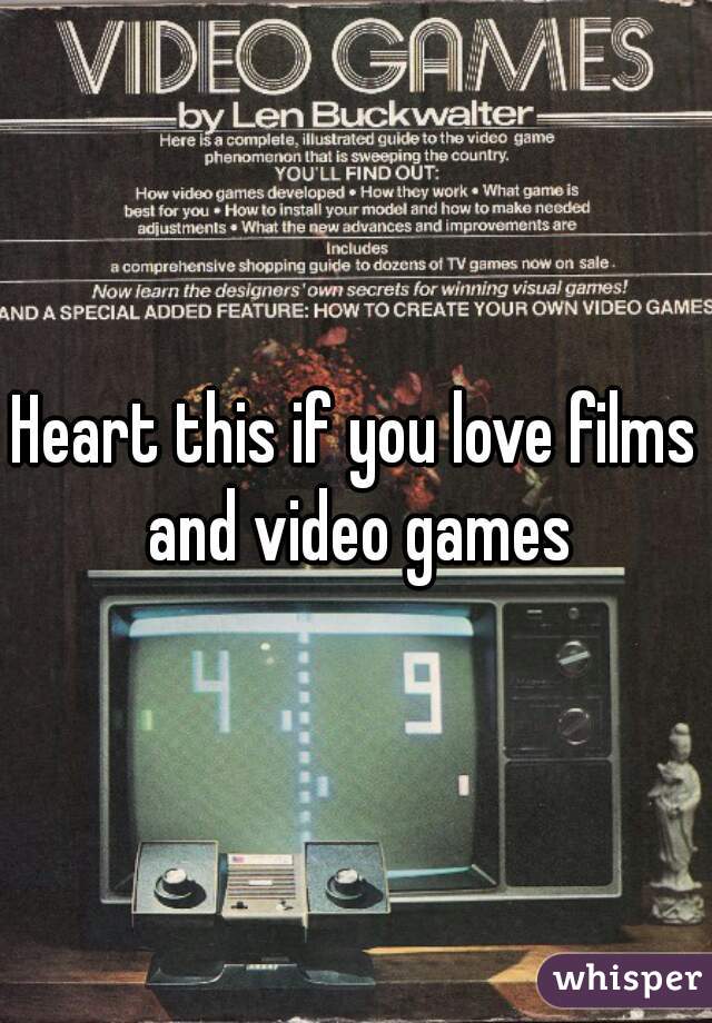 Heart this if you love films and video games