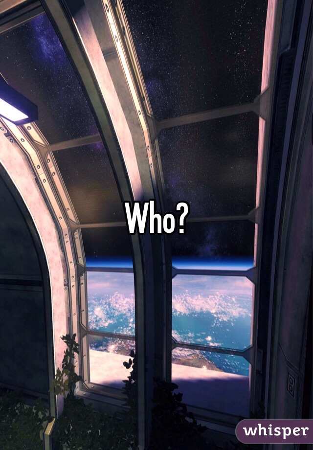 Who?