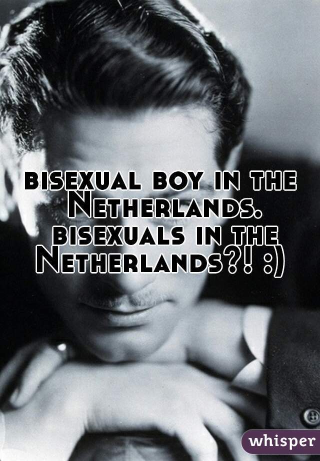 bisexual boy in the Netherlands. bisexuals in the Netherlands?! :) 