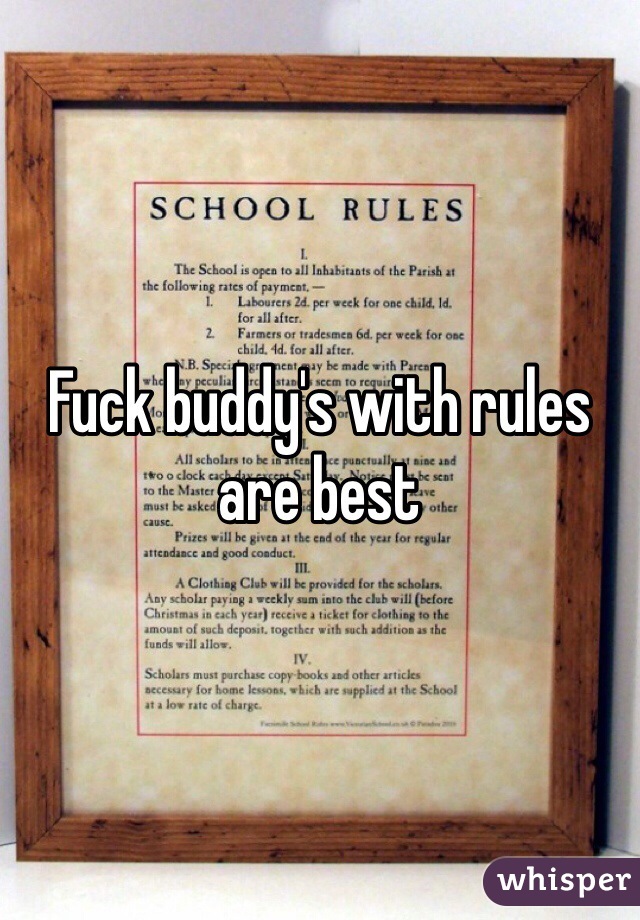 Fuck buddy's with rules are best