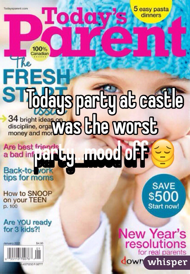 Todays party at castle was the worst party...mood off😔 