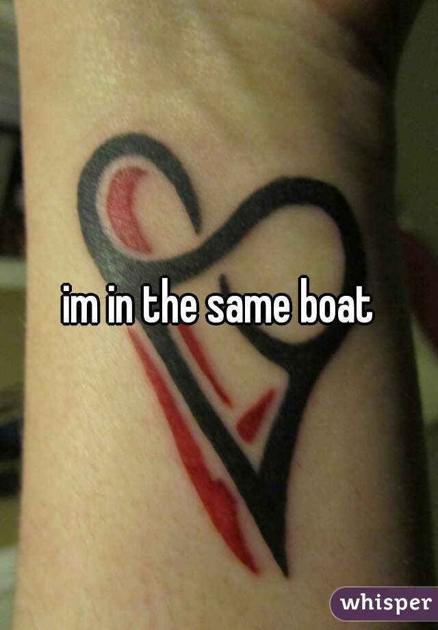 im in the same boat
