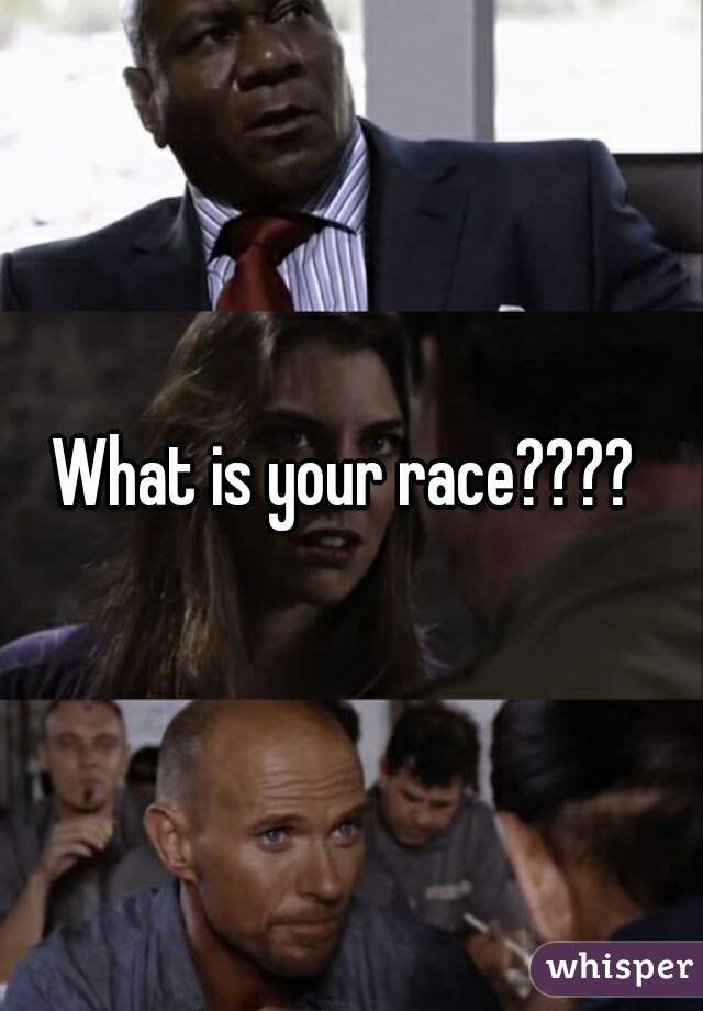 What is your race???? 