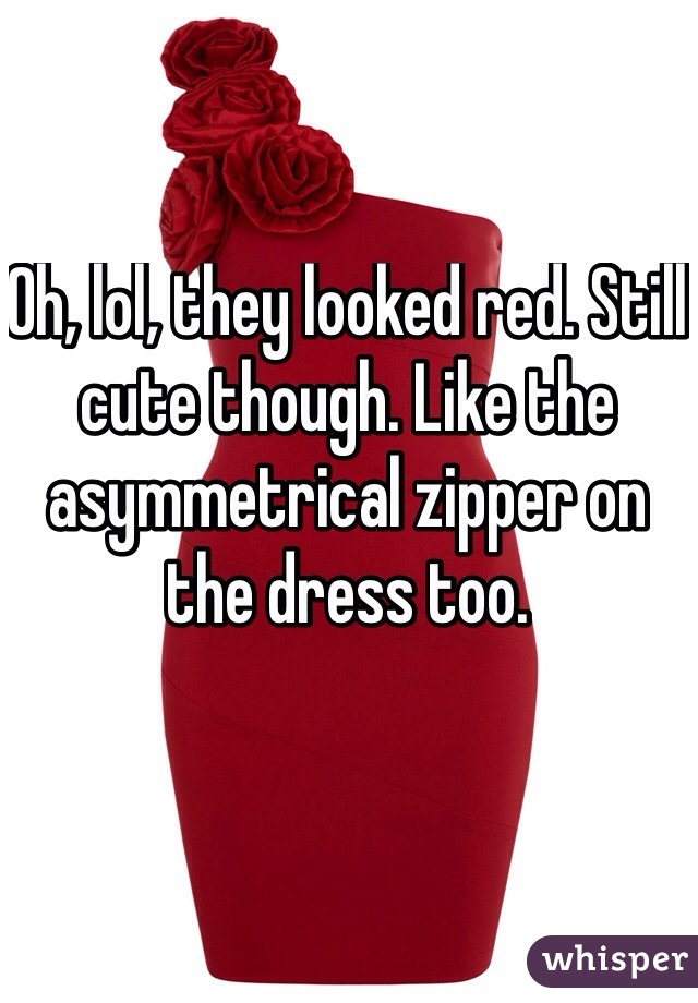 Oh, lol, they looked red. Still cute though. Like the asymmetrical zipper on the dress too. 