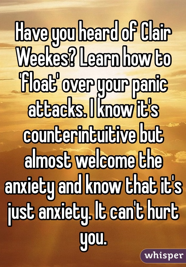 Have you heard of Clair Weekes? Learn how to 'float' over your panic attacks. I know it's counterintuitive but almost welcome the anxiety and know that it's just anxiety. It can't hurt you. 