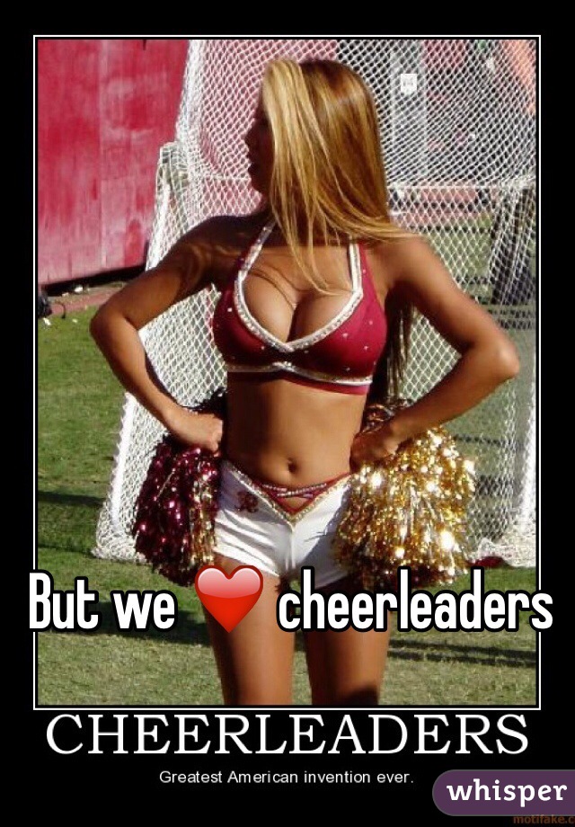 But we ❤️ cheerleaders