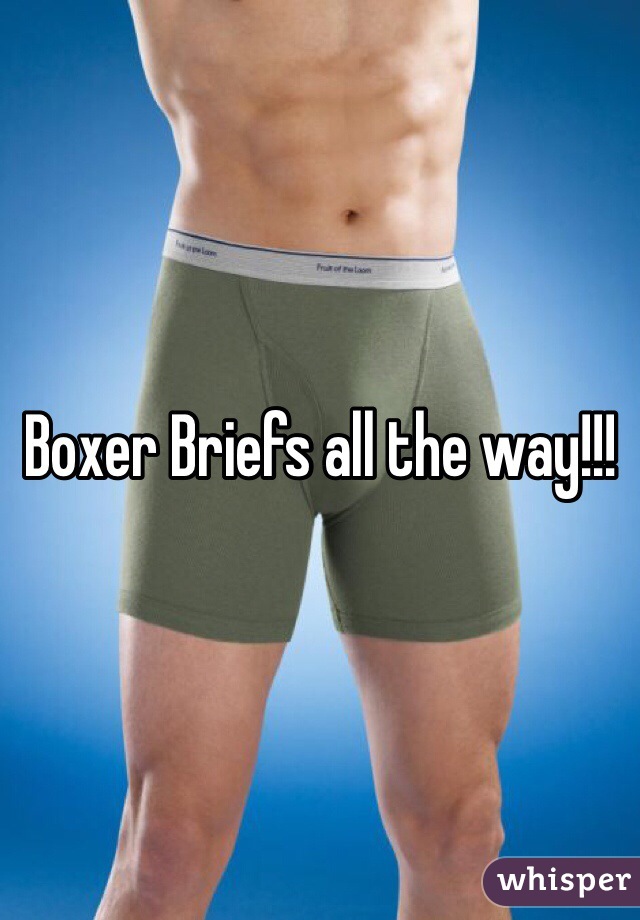 Boxer Briefs all the way!!!