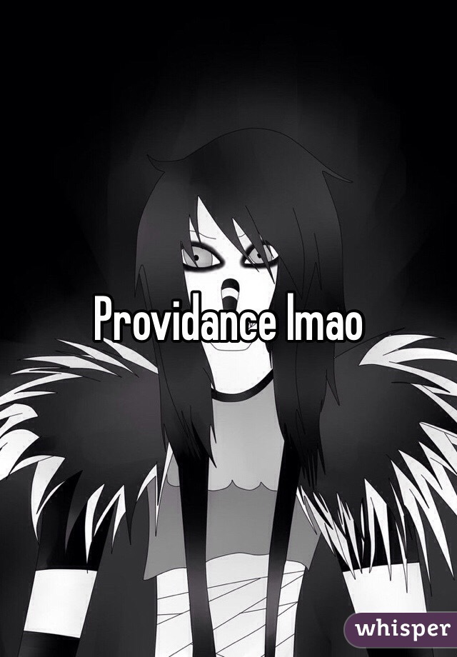 Providance lmao 