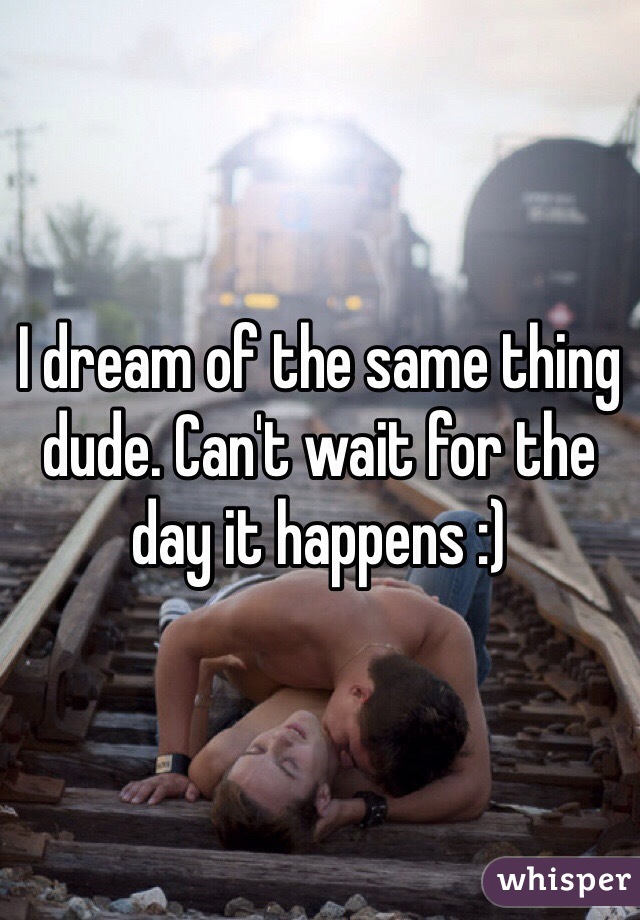 I dream of the same thing dude. Can't wait for the day it happens :) 