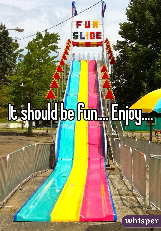 It should be fun.... Enjoy....