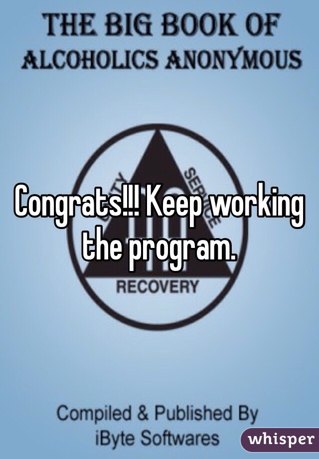 Congrats!!! Keep working the program. 