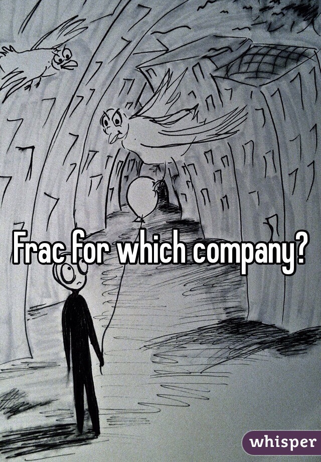 Frac for which company? 