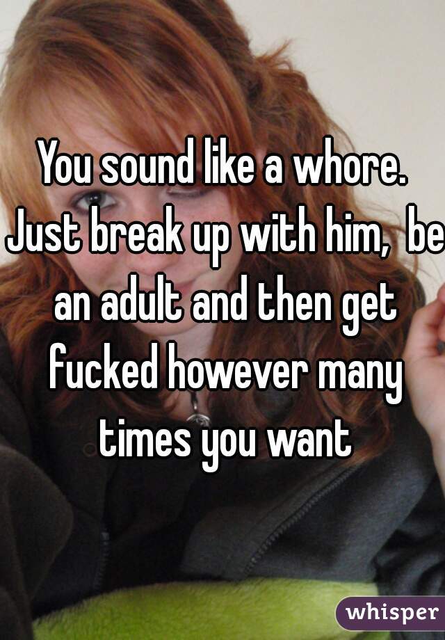 You sound like a whore. Just break up with him,  be an adult and then get fucked however many times you want