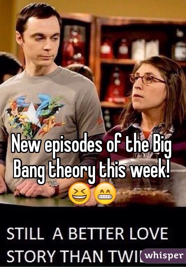 New episodes of the Big Bang theory this week! 😆😁