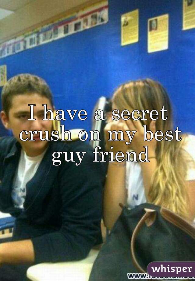 I have a secret crush on my best guy friend