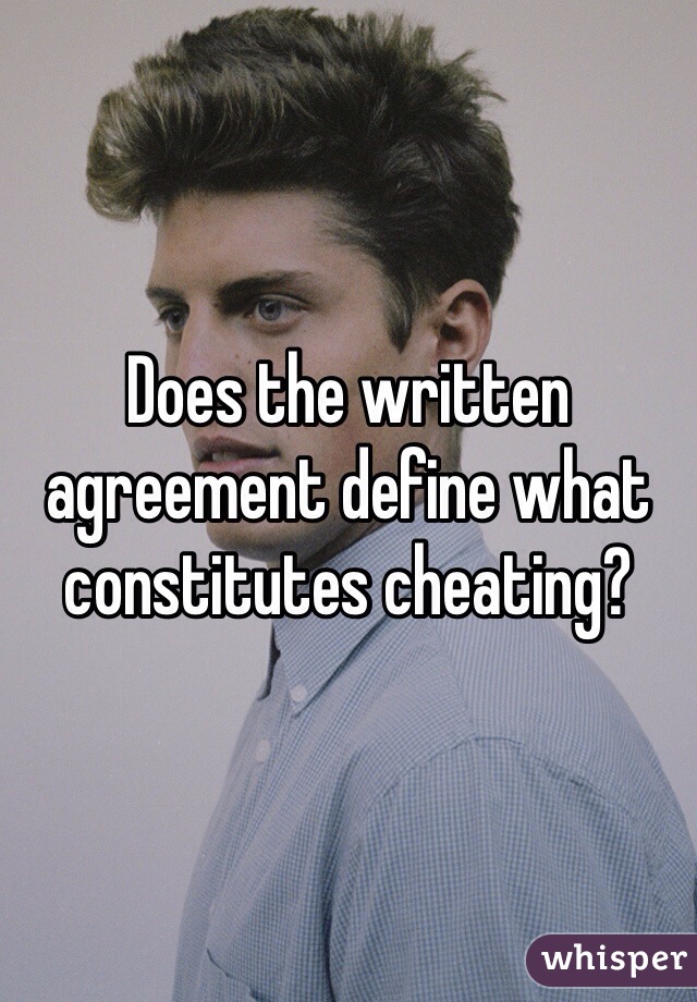 Does the written agreement define what constitutes cheating?