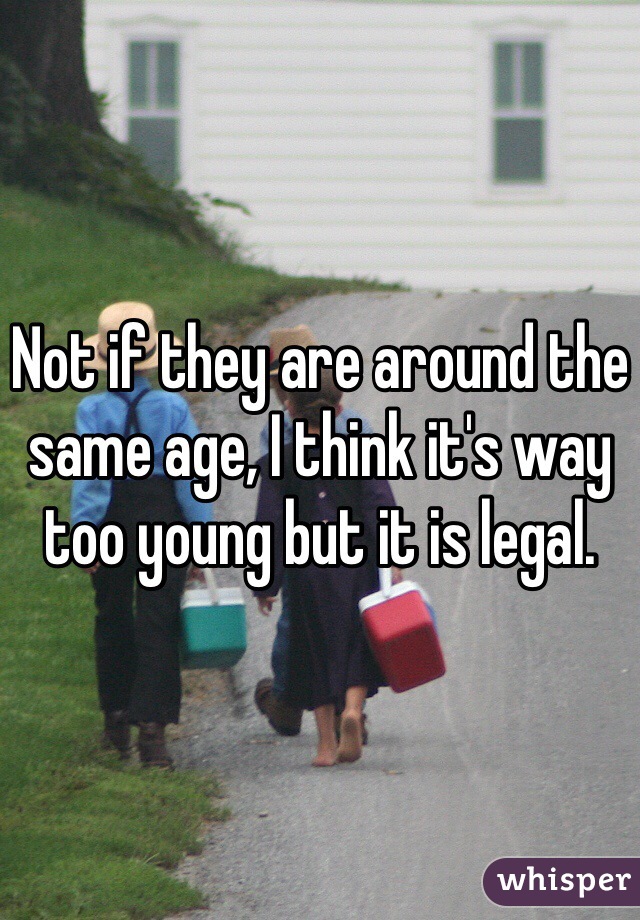 Not if they are around the same age, I think it's way too young but it is legal.
