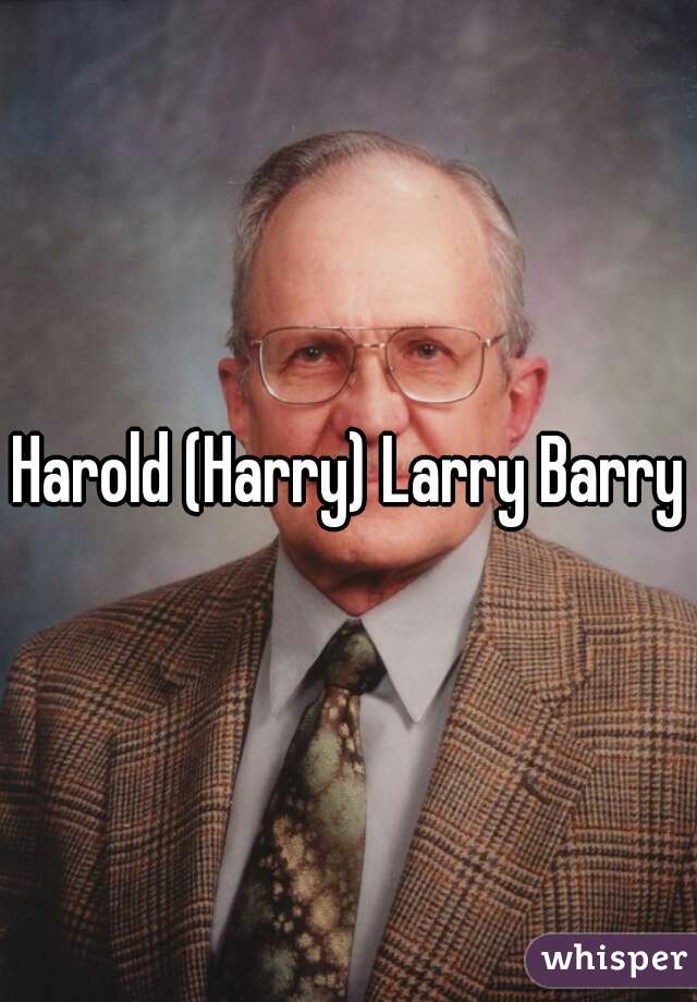 Harold (Harry) Larry Barry