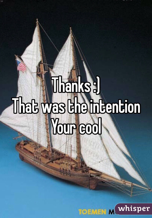 Thanks :)
That was the intention
Your cool