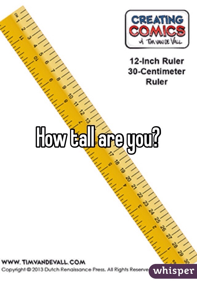 How tall are you?