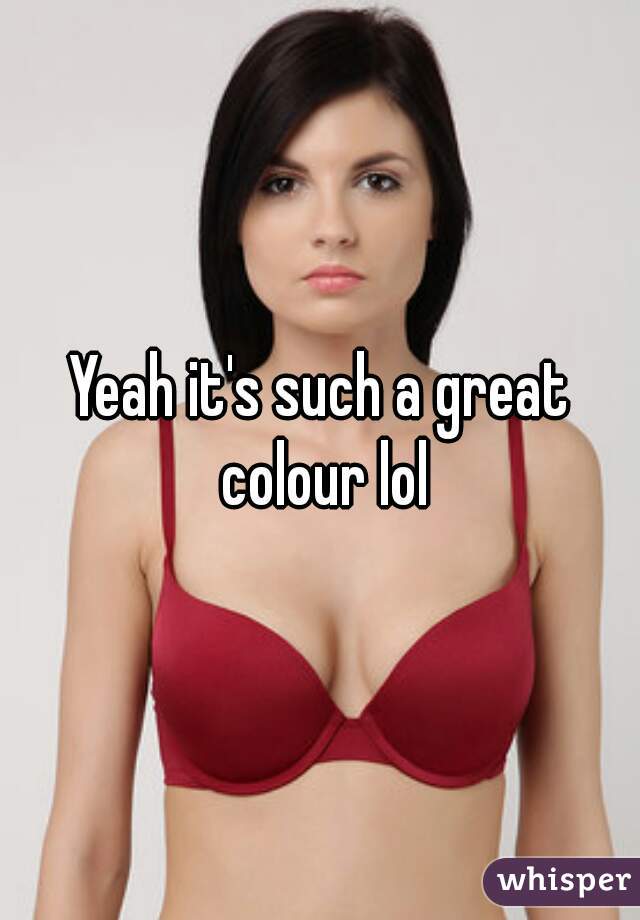 Yeah it's such a great colour lol