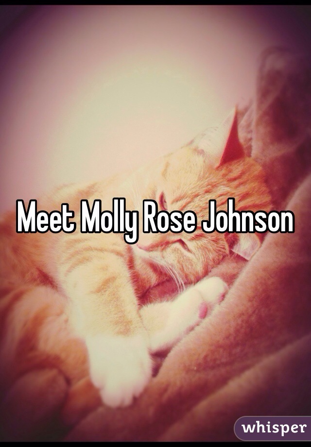 Meet Molly Rose Johnson