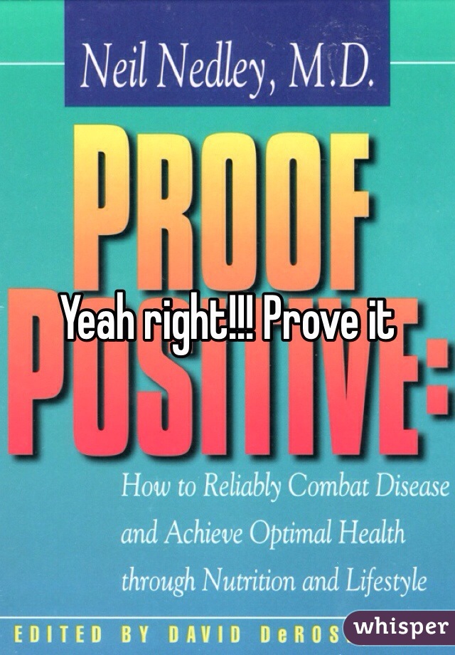 Yeah right!!! Prove it