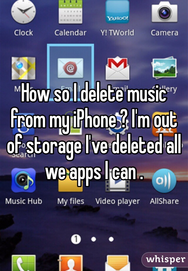 How so I delete music from my iPhone ? I'm out of storage I've deleted all we apps I can . 