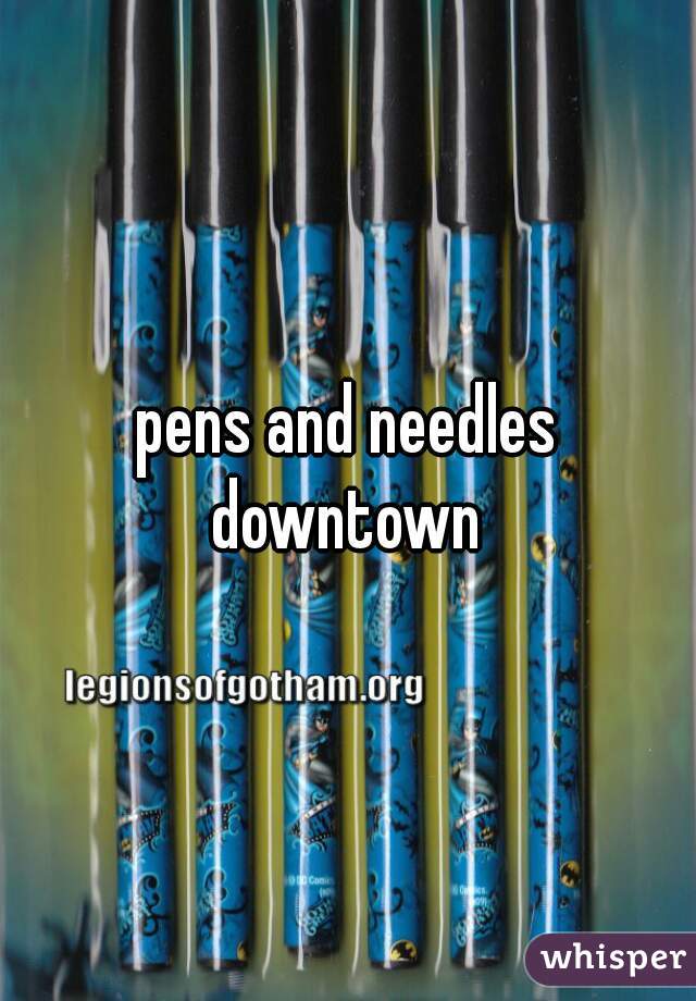 pens and needles downtown 