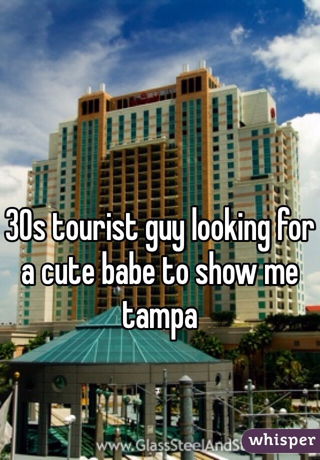30s tourist guy looking for a cute babe to show me tampa