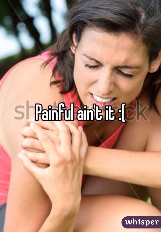 Painful ain't it :( 