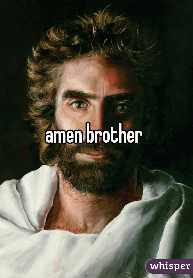 amen brother 