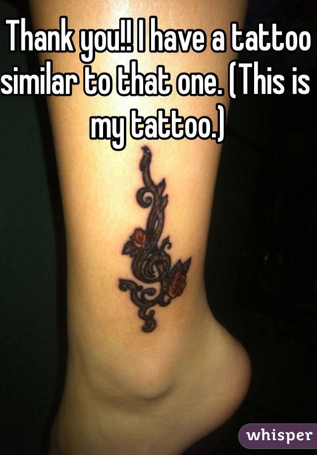 Thank you!! I have a tattoo similar to that one. (This is my tattoo.)