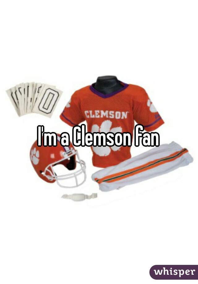I'm a Clemson fan