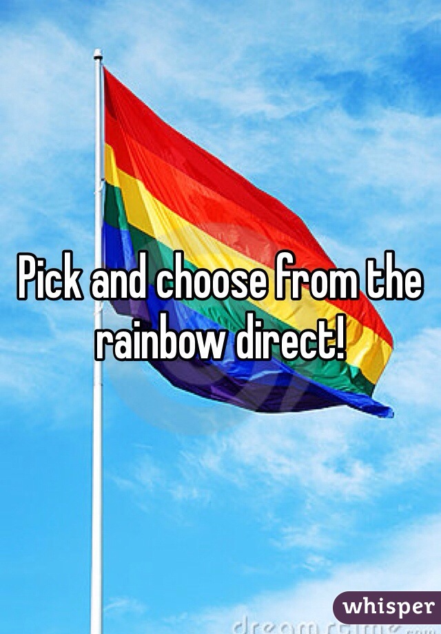 Pick and choose from the rainbow direct!