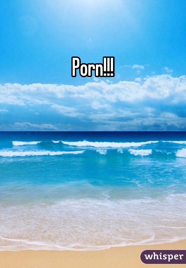 Porn!!!