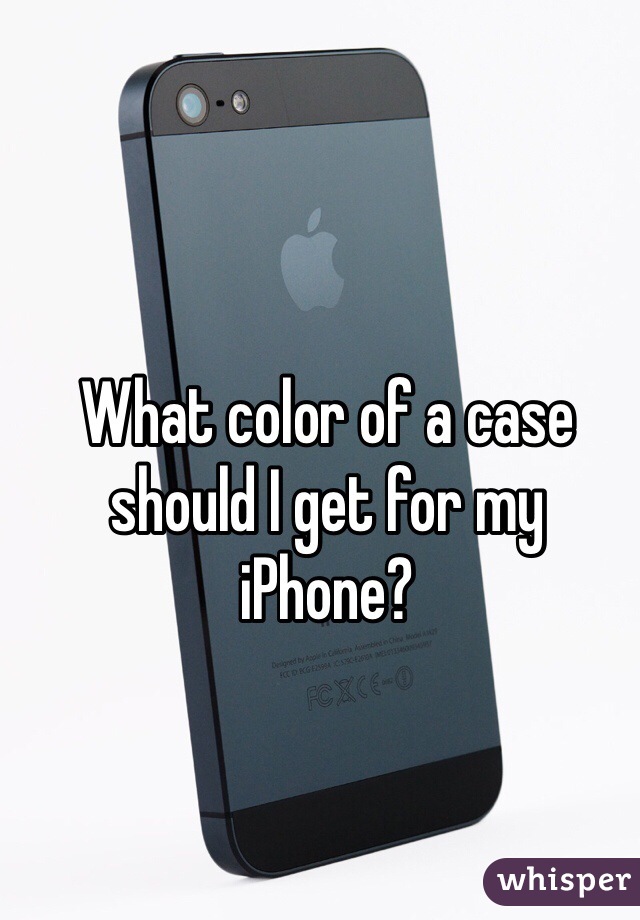 What color of a case should I get for my iPhone?