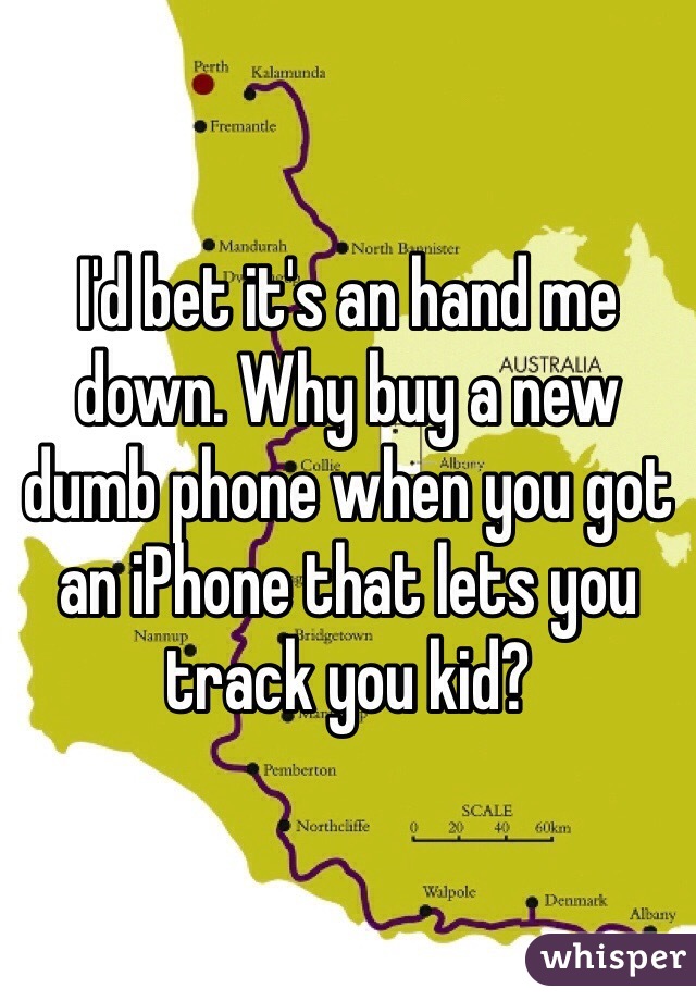 I'd bet it's an hand me down. Why buy a new dumb phone when you got an iPhone that lets you track you kid?