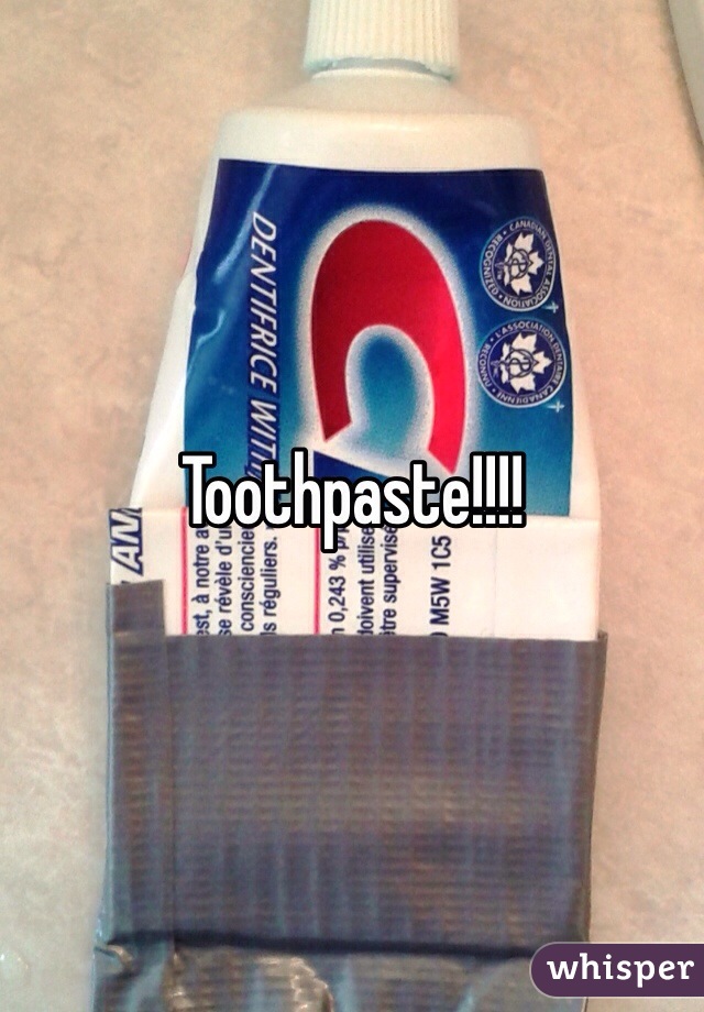 Toothpaste!!!!