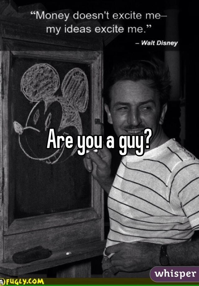 Are you a guy? 