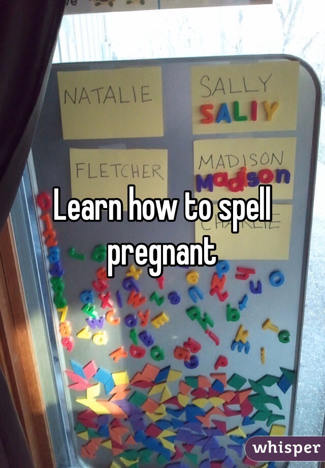 Learn how to spell pregnant 
