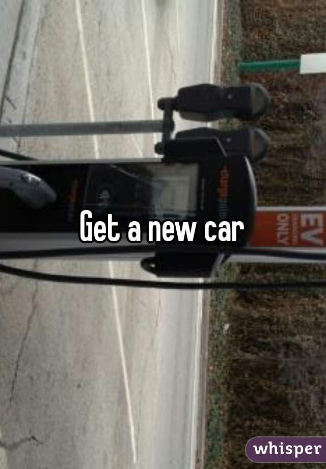 Get a new car