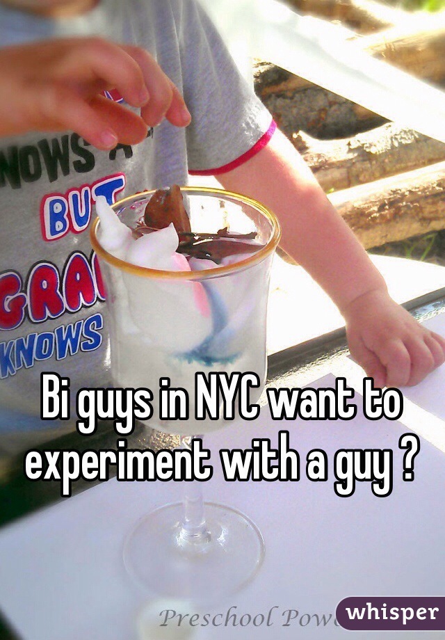 Bi guys in NYC want to experiment with a guy ? 