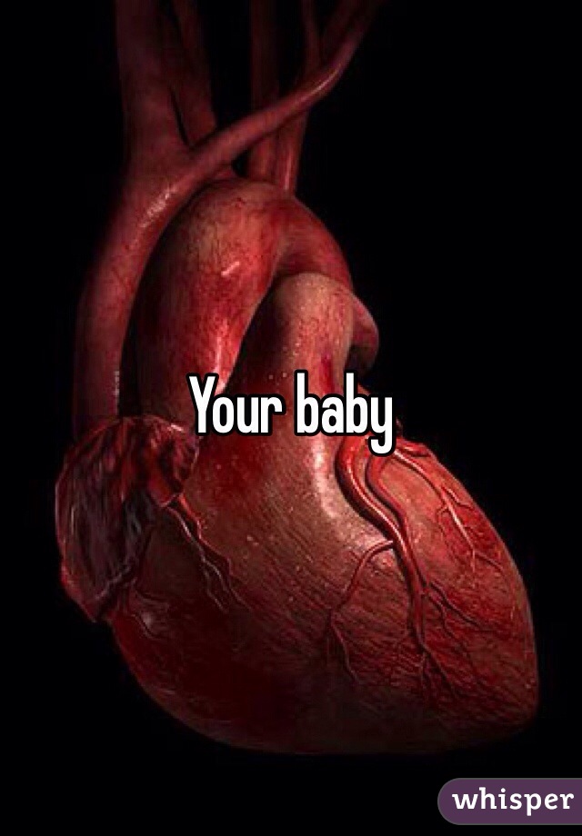 Your baby 