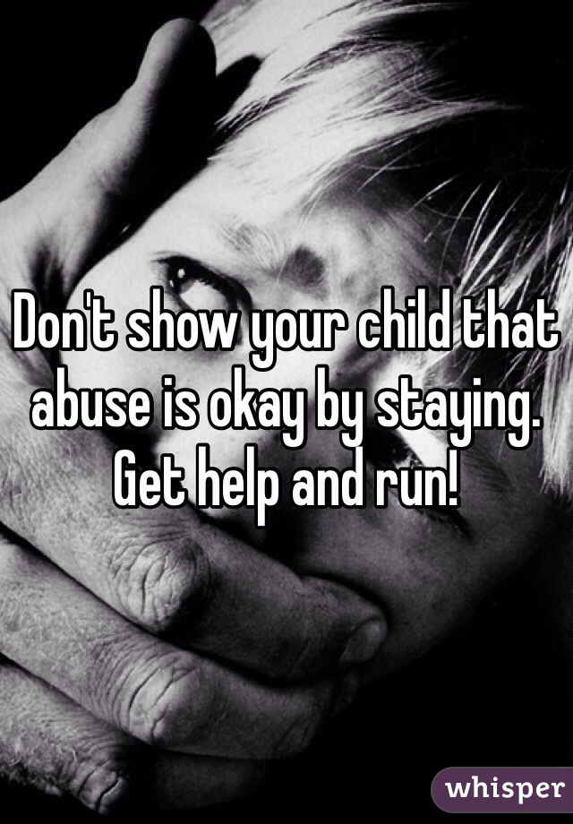 Don't show your child that abuse is okay by staying.  Get help and run!