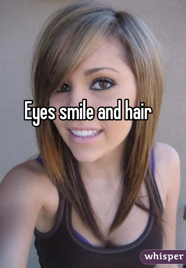 Eyes smile and hair 